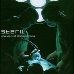 Steril : 400 Years of Electronic Music